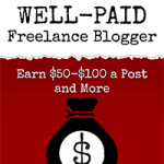 How to Be a Well-Paid Freelance Blogger